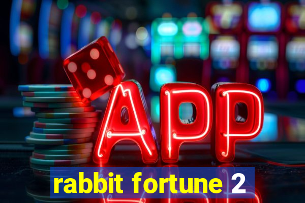 rabbit fortune 2